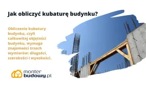 Obliczanie kubatury budynku, czyli jego całkowitej objętości, wymaga znajomości trzech wymiarów: długości, szerokości i wysokości.