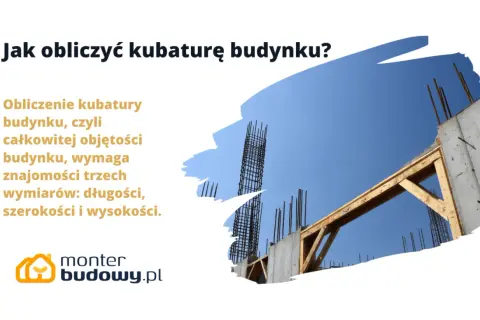 Obliczanie kubatury budynku, czyli jego całkowitej objętości, wymaga znajomości trzech wymiarów: długości, szerokości i wysokości.