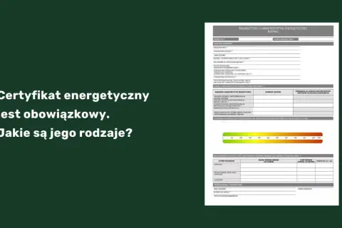 Świadectwo charakterystyki energetycznej budynku zawiera dane o jego zapotrzebowaniu na energię.