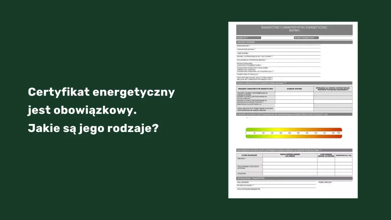 Świadectwo charakterystyki energetycznej budynku zawiera dane o jego zapotrzebowaniu na energię.